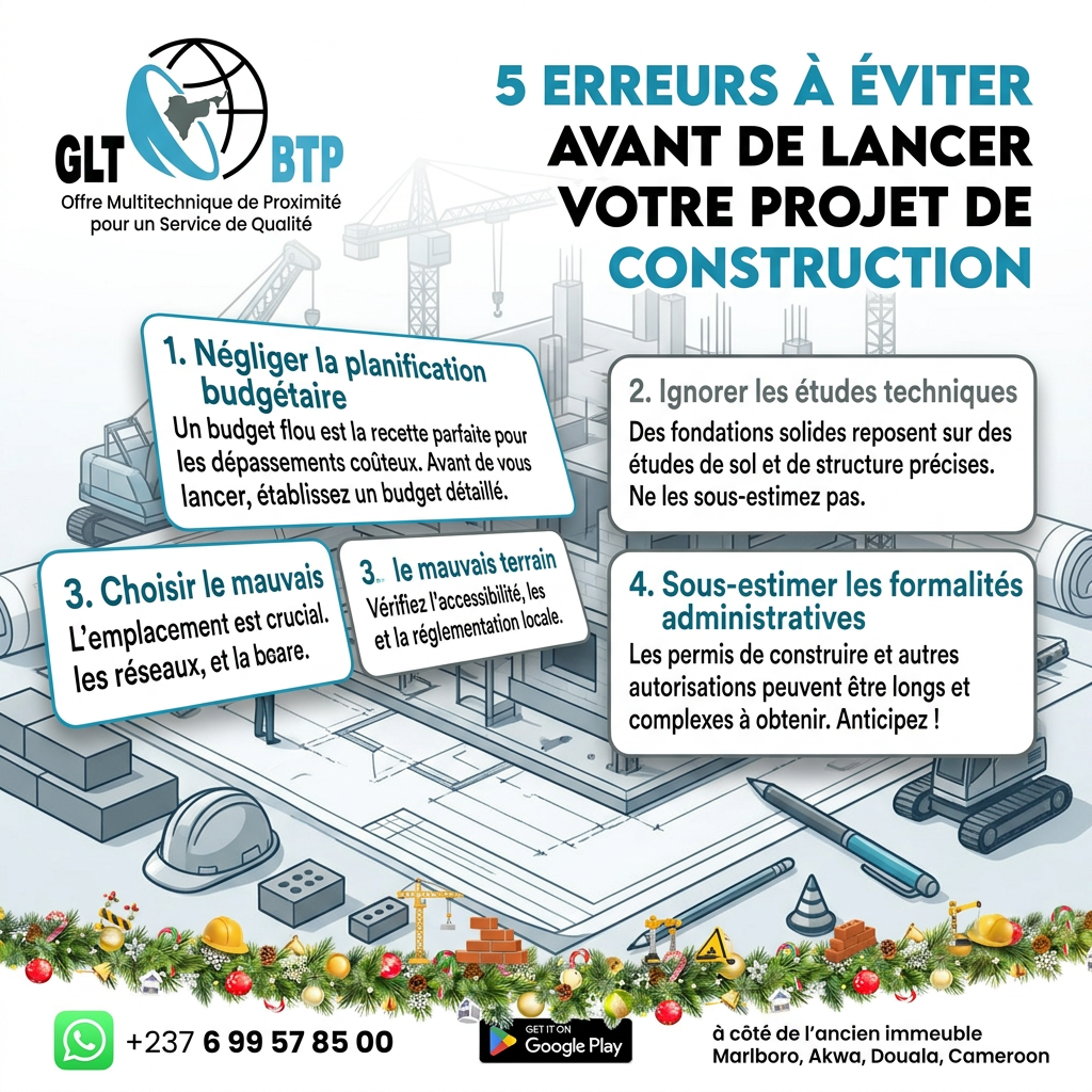 5 erreurs à éviter avant de lancer votre projet de construction — GLT BTP